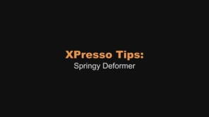 XPresso Tips: Springy Deformers